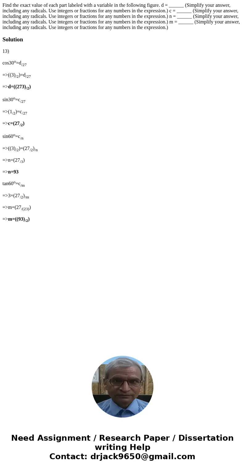 Find the exact value of each part labeled with a variable in the following figure. d = ______ (Simplify your answer, including any radicals. Use integers or fr  Find the exact value of each part labeled with a variable in the following figure. d = ______ (Simplify your answer, including any radicals. Use integers or fr