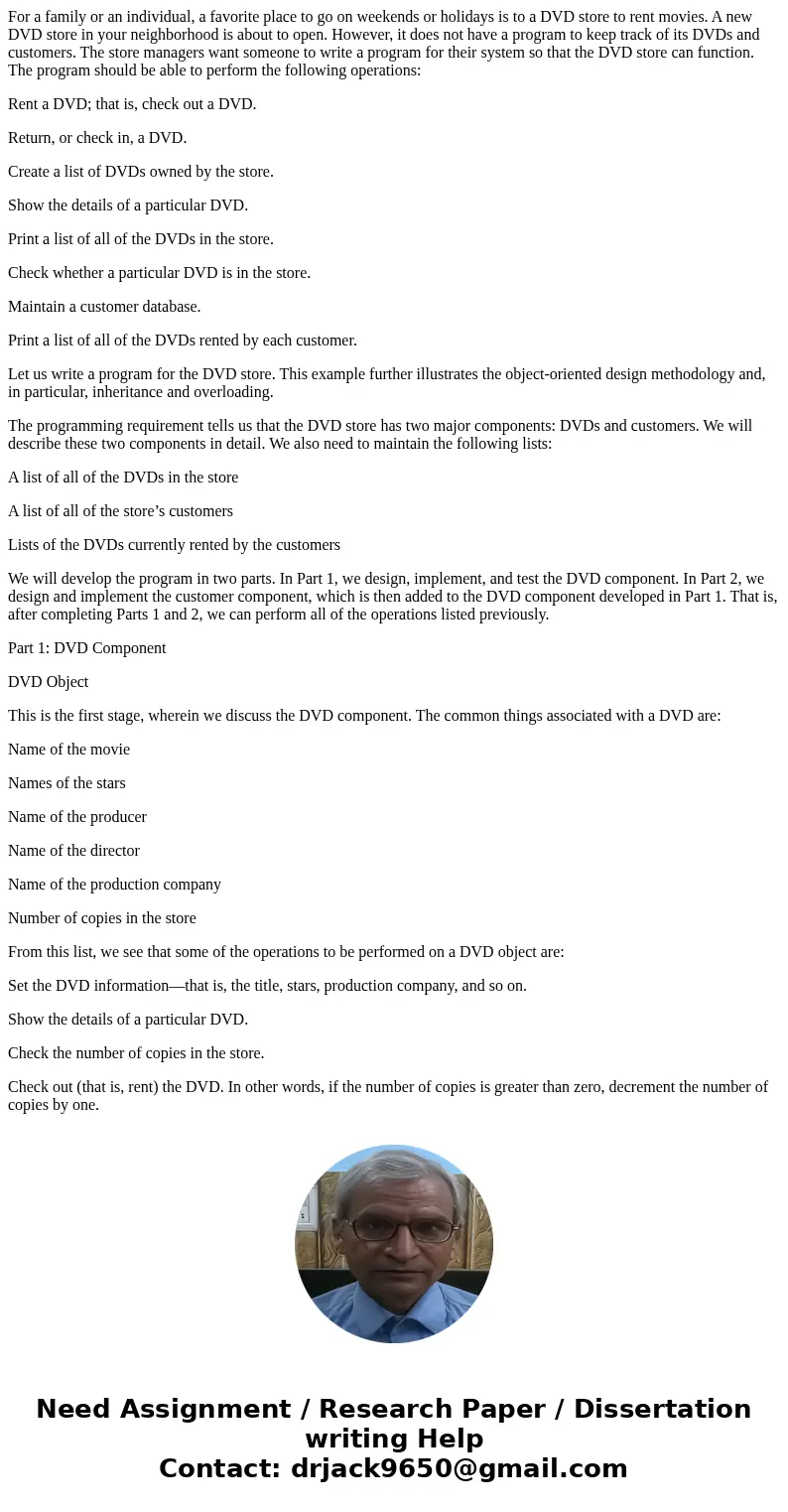 For a family or an individual, a favorite place to go on weekends or holidays is to a DVD store to rent movies. A new DVD store in your neighborhood is about to For a family or an individual, a favorite place to go on weekends or holidays is to a DVD store to rent movies. A new DVD store in your neighborhood is about to