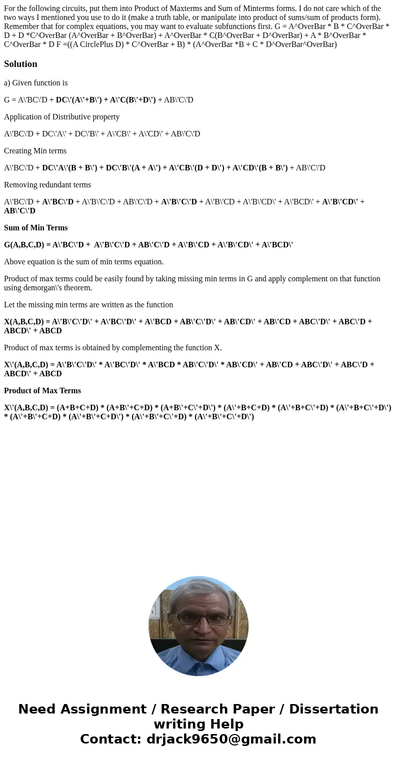 For the following circuits, put them into Product of Maxterms and Sum of Minterms forms. I do not care which of the two ways I mentioned you use to do it (make  For the following circuits, put them into Product of Maxterms and Sum of Minterms forms. I do not care which of the two ways I mentioned you use to do it (make