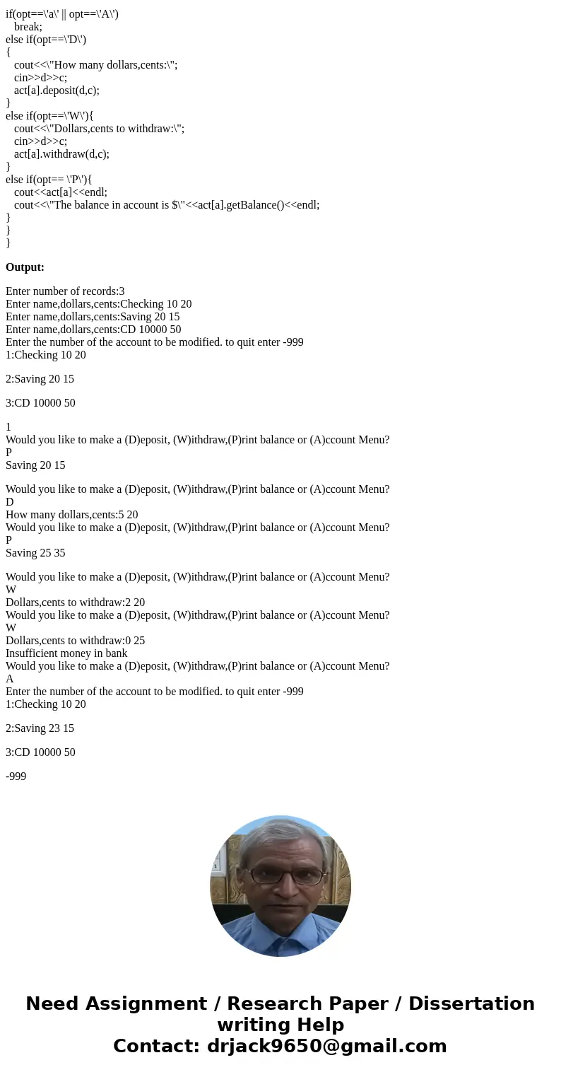 for this programming assignment you will create a class called Acount. It will have class variables of name of type string, dollars of type int, and cents of ty for this programming assignment you will create a class called Acount. It will have class variables of name of type string, dollars of type int, and cents of ty