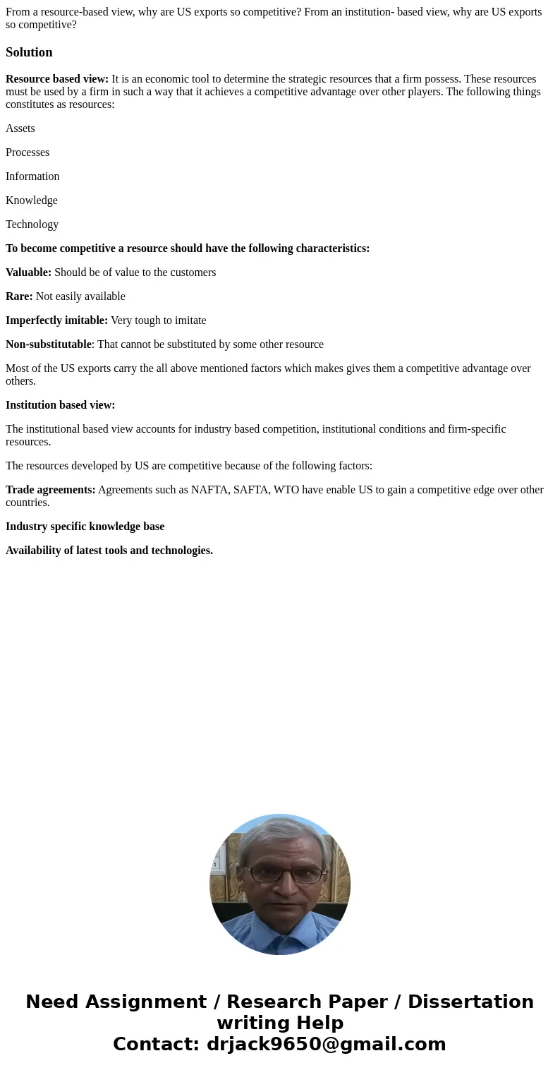 From a resource-based view, why are US exports so competitive? From an institution- based view, why are US exports so competitive?SolutionResource based view: I From a resource-based view, why are US exports so competitive? From an institution- based view, why are US exports so competitive?SolutionResource based view: I