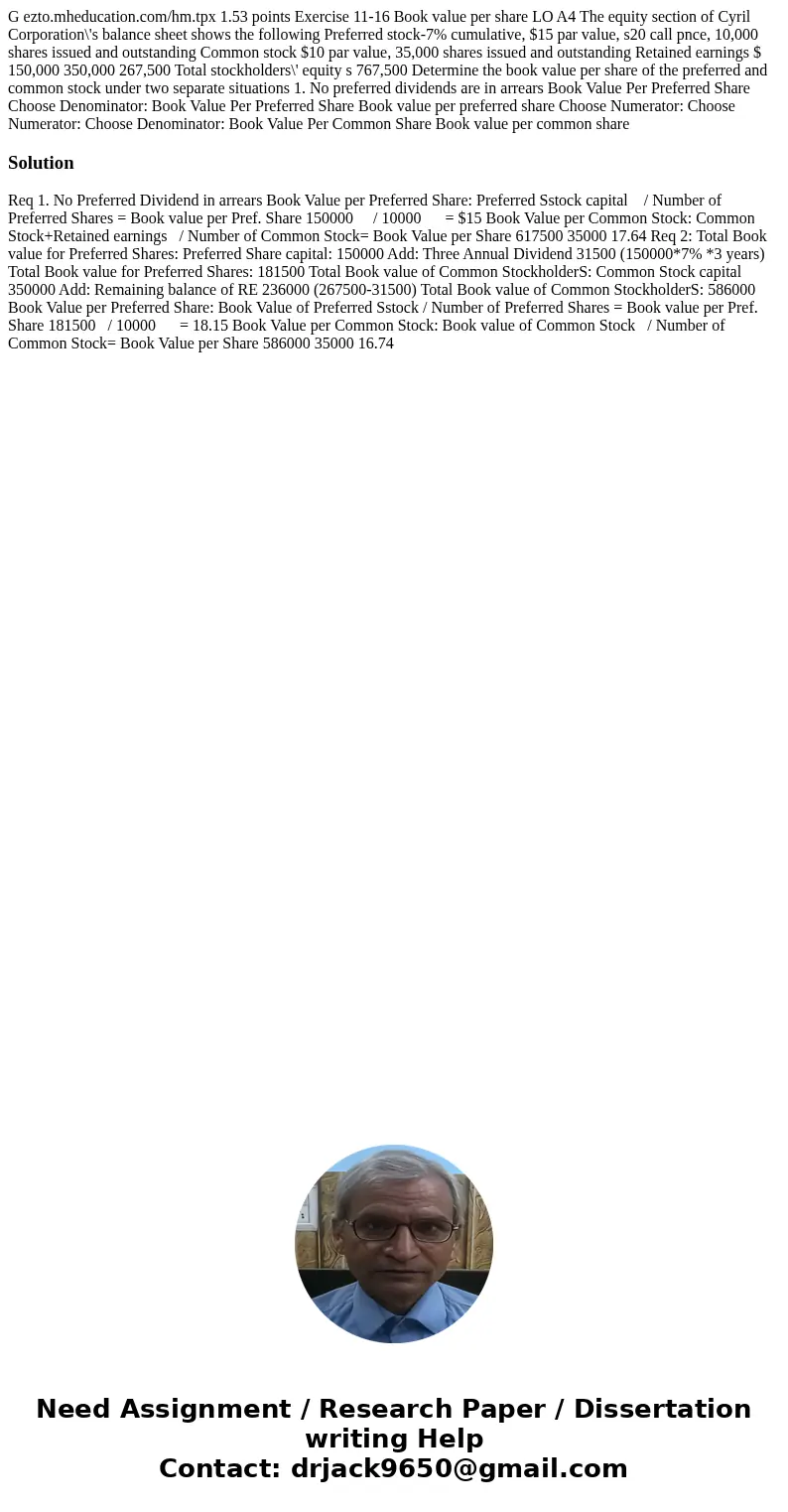 G ezto.mheducation.com/hm.tpx 1.53 points Exercise 11-16 Book value per share LO A4 The equity section of Cyril Corporation\'s balance sheet shows the followin  G ezto.mheducation.com/hm.tpx 1.53 points Exercise 11-16 Book value per share LO A4 The equity section of Cyril Corporation\'s balance sheet shows the followin