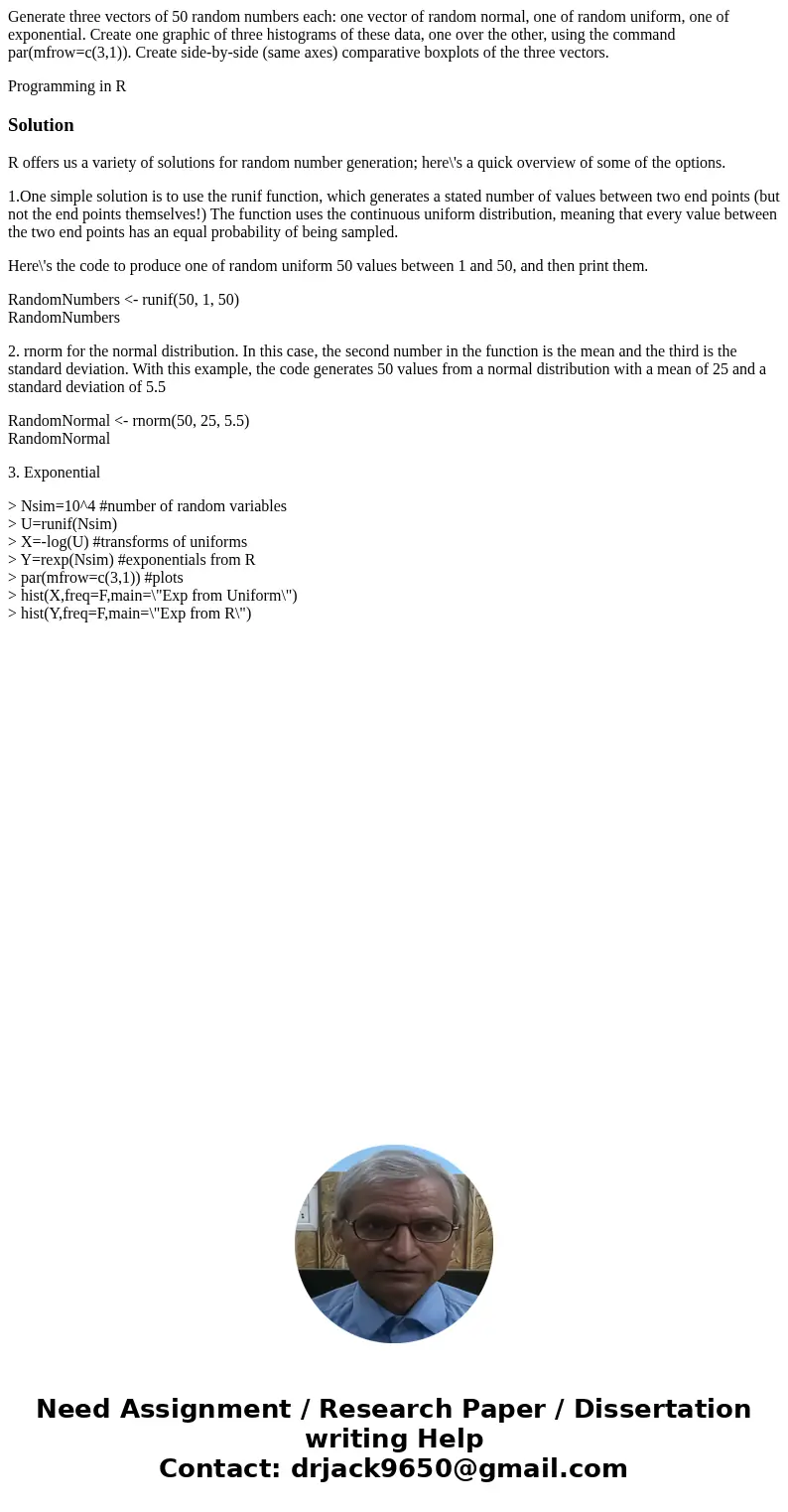 Generate three vectors of 50 random numbers each: one vector of random normal, one of random uniform, one of exponential. Create one graphic of three histograms Generate three vectors of 50 random numbers each: one vector of random normal, one of random uniform, one of exponential. Create one graphic of three histograms