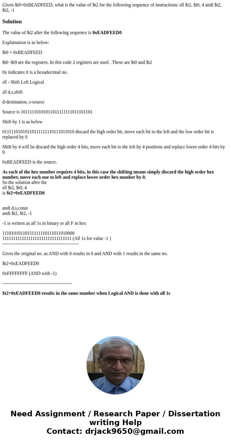 Given $t0=0xBEADFEED, what is the value of $t2 for the following sequence of instructions: sll $t2, $t0, 4 andi $t2, $t2, -1SolutionThe value of $t2 after the   Given $t0=0xBEADFEED, what is the value of $t2 for the following sequence of instructions: sll $t2, $t0, 4 andi $t2, $t2, -1SolutionThe value of $t2 after the