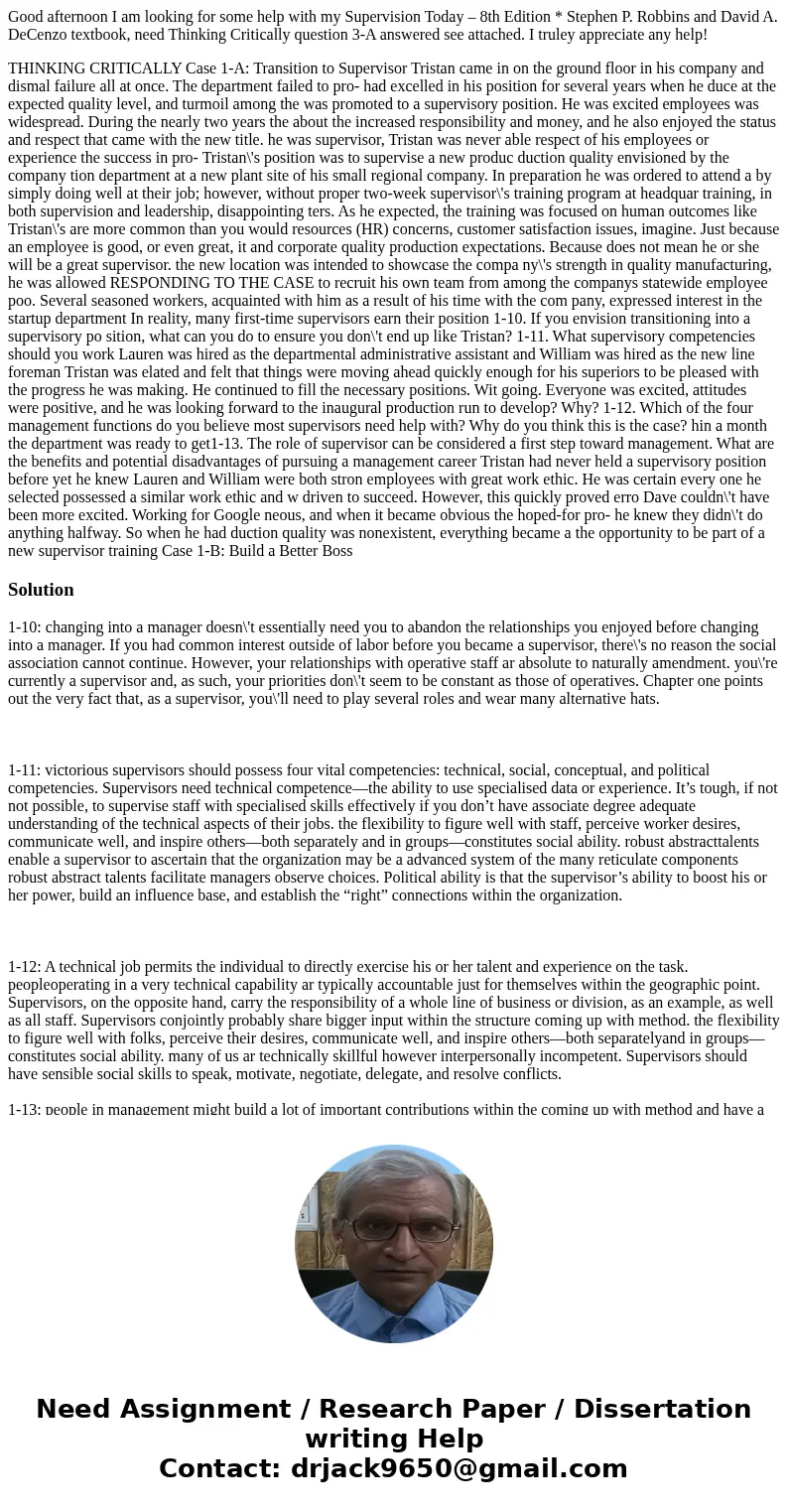 Good afternoon I am looking for some help with my Supervision Today – 8th Edition * Stephen P. Robbins and David A. DeCenzo textbook, need Thinking Critically q Good afternoon I am looking for some help with my Supervision Today – 8th Edition * Stephen P. Robbins and David A. DeCenzo textbook, need Thinking Critically q