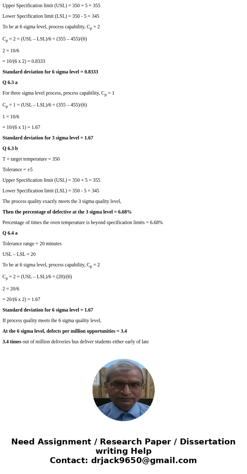 Help /hm.tpx Swink 3e: CISC 2531-BUSN 3430 JANA Engjell Ferat Question 1 o SolutionQ 6.2 T = target temperature = 350 Tolerance = ±5 Upper Specification limit   Help /hm.tpx Swink 3e: CISC 2531-BUSN 3430 JANA Engjell Ferat Question 1 o SolutionQ 6.2 T = target temperature = 350 Tolerance = ±5 Upper Specification limit
