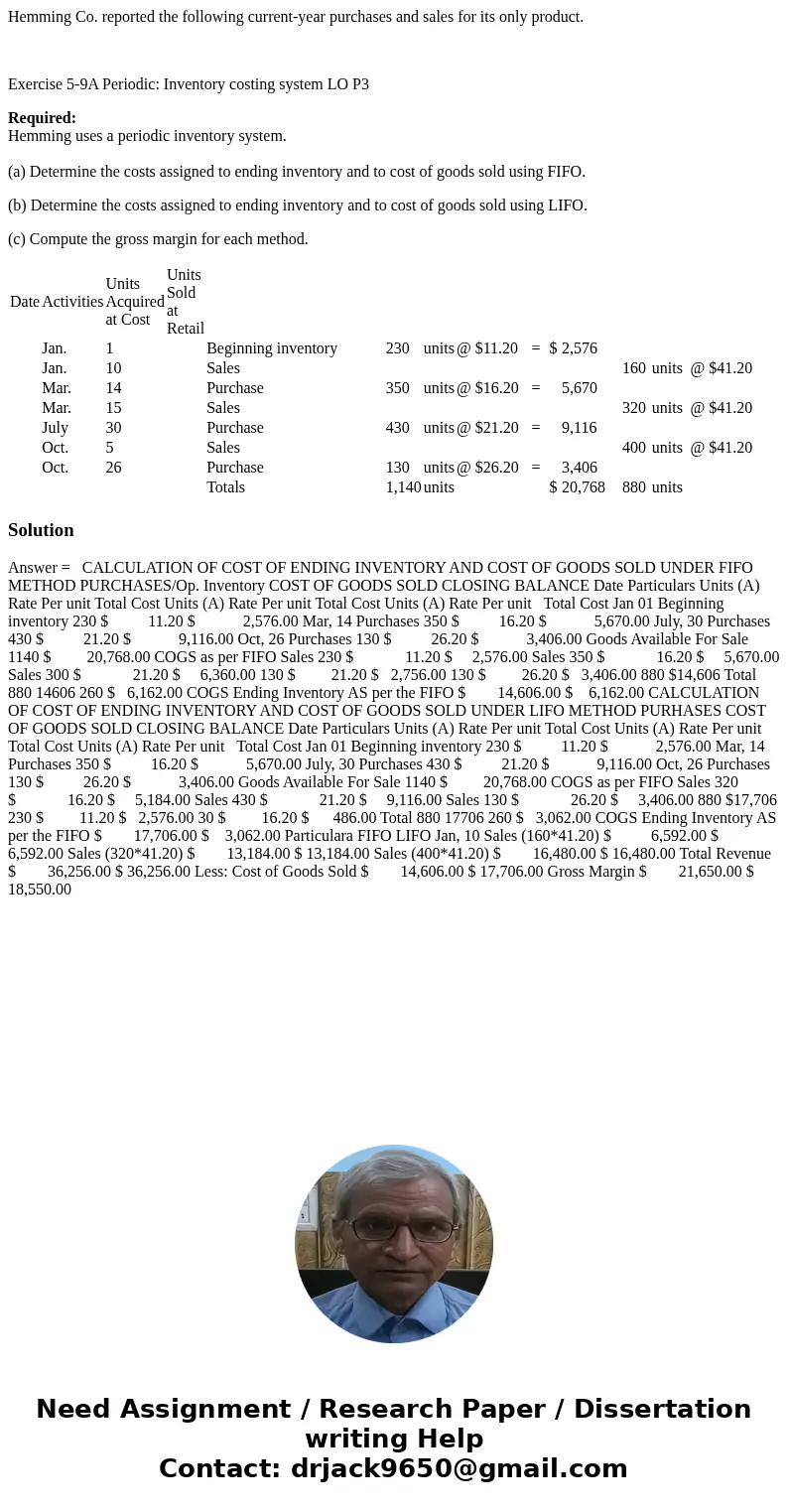 Hemming Co. reported the following current-year purchases and sales for its only product. Exercise 5-9A Periodic: Inventory costing system LO P3 Required: Hemmi