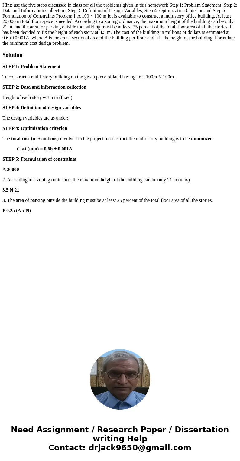 Hint: use the five steps discussed in class for all the problems given in this homework Step 1: Problem Statement; Step 2: Data and Information Collection; Ste  Hint: use the five steps discussed in class for all the problems given in this homework Step 1: Problem Statement; Step 2: Data and Information Collection; Ste