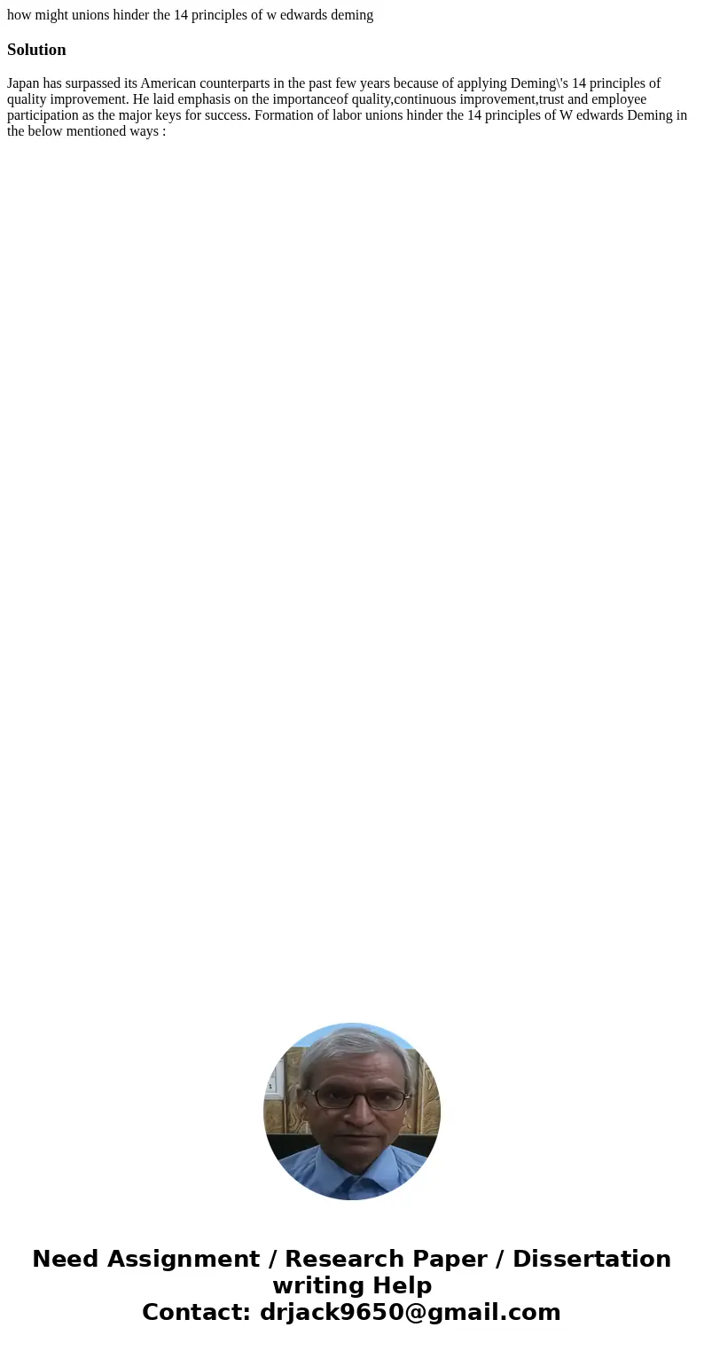 how might unions hinder the 14 principles of w edwards demingSolutionJapan has surpassed its American counterparts in the past few years because of applying Dem how might unions hinder the 14 principles of w edwards demingSolutionJapan has surpassed its American counterparts in the past few years because of applying Dem