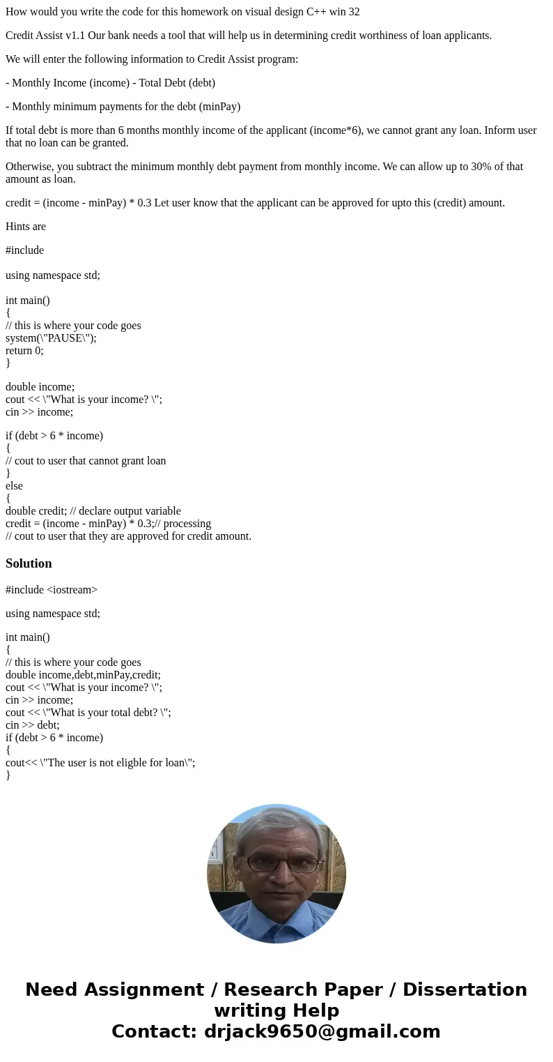 How would you write the code for this homework on visual design C++ win 32 Credit Assist v1.1 Our bank needs a tool that will help us in determining credit wort How would you write the code for this homework on visual design C++ win 32 Credit Assist v1.1 Our bank needs a tool that will help us in determining credit wort