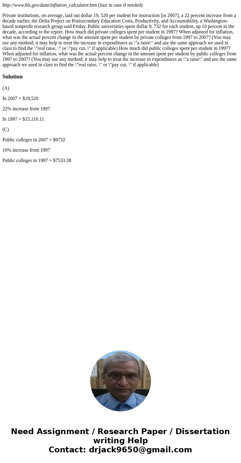 http://www.bls.gov/data/inflation_calculator.htm (Just in case if needed) Private institutions, on average, laid out dollar 19, 520 per student for instruction  http://www.bls.gov/data/inflation_calculator.htm (Just in case if needed) Private institutions, on average, laid out dollar 19, 520 per student for instruction