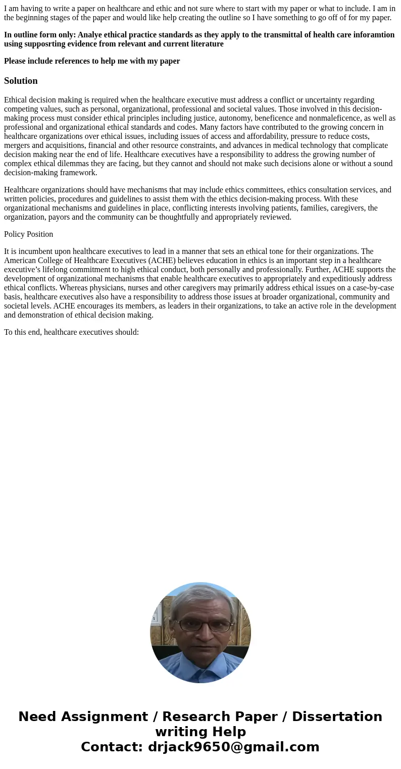 I am having to write a paper on healthcare and ethic and not sure where to start with my paper or what to include. I am in the beginning stages of the paper and I am having to write a paper on healthcare and ethic and not sure where to start with my paper or what to include. I am in the beginning stages of the paper and