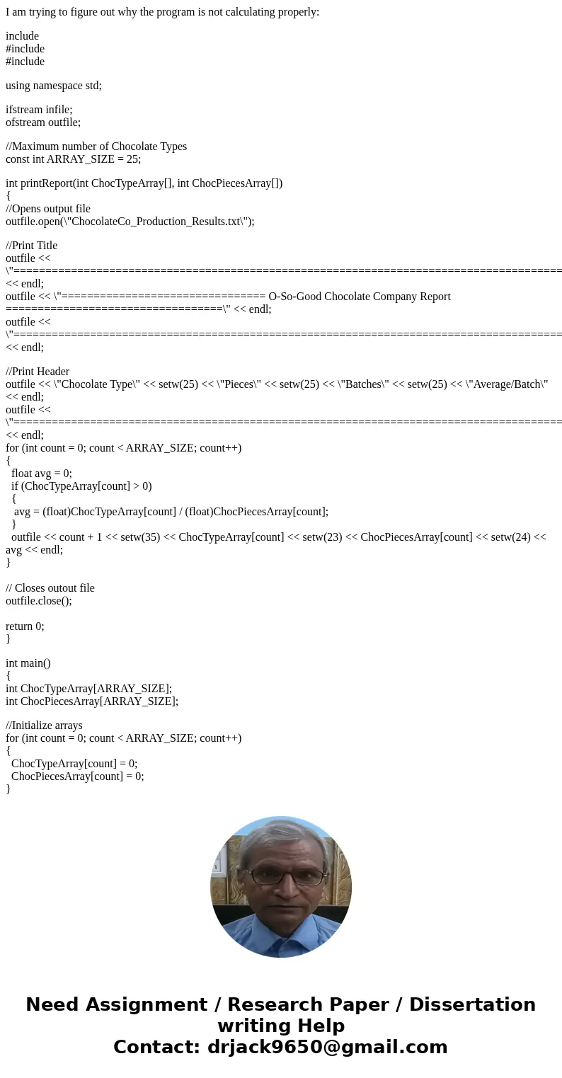 I am trying to figure out why the program is not calculating properly: include #include #include using namespace std; ifstream infile; ofstream outfile; //Maxim I am trying to figure out why the program is not calculating properly: include #include #include using namespace std; ifstream infile; ofstream outfile; //Maxim