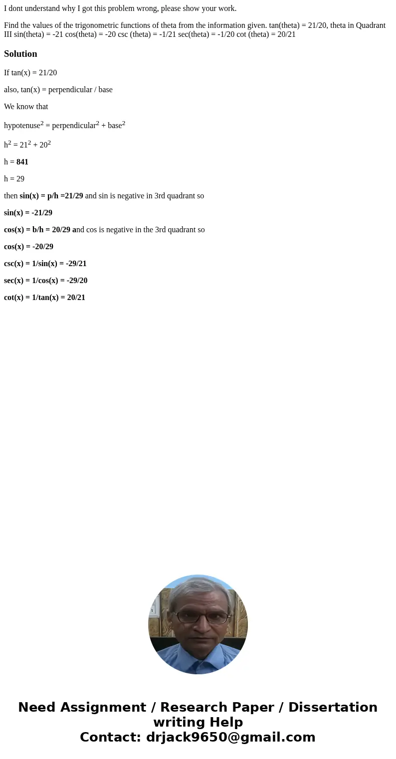 I dont understand why I got this problem wrong, please show your work. Find the values of the trigonometric functions of theta from the information given. tan(t I dont understand why I got this problem wrong, please show your work. Find the values of the trigonometric functions of theta from the information given. tan(t