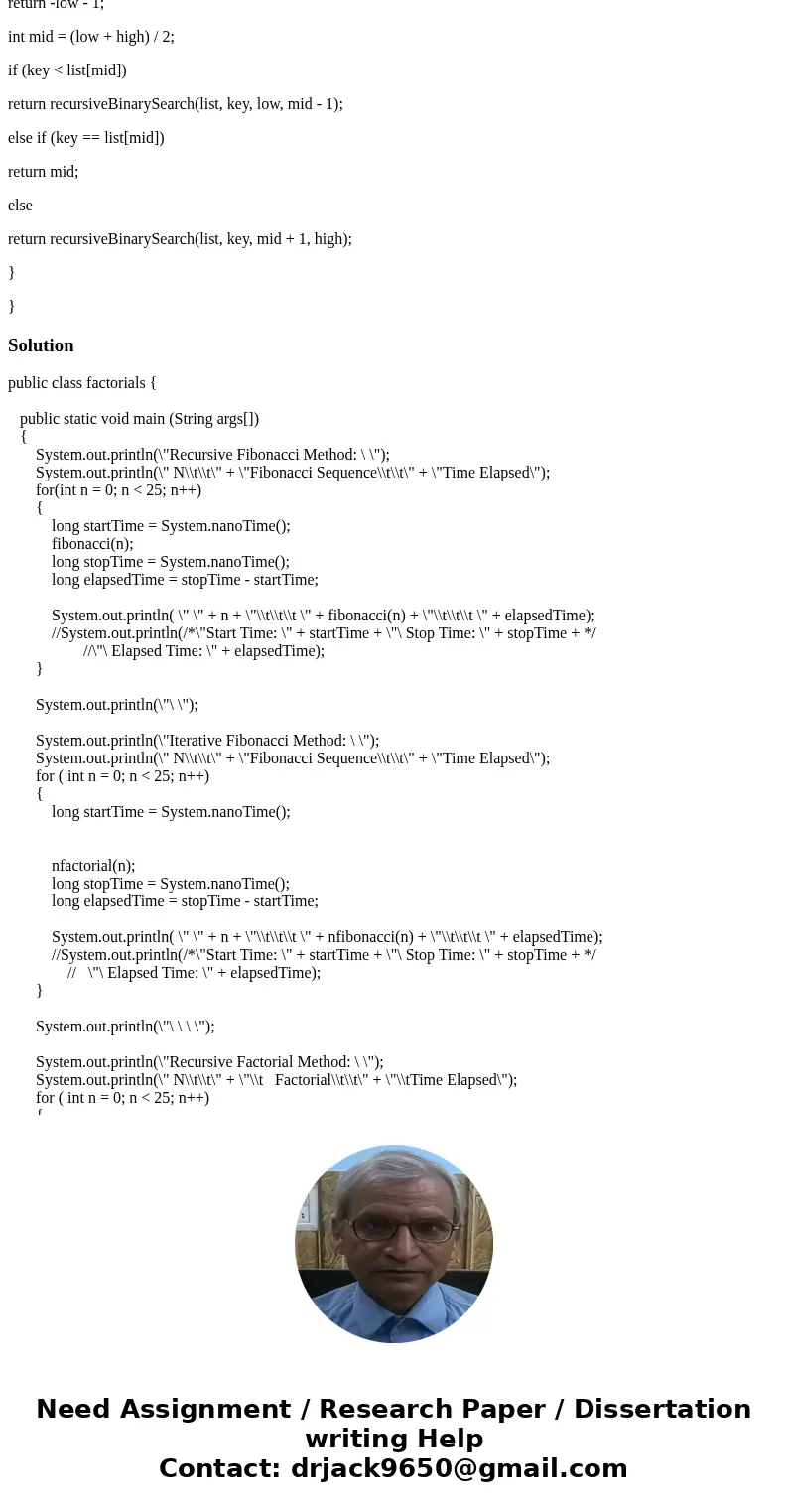 I have already done the first 2 parts(factorial and fibonacci) also finding the time elapsed, need to do the last 2 parts (palindromes and binary search) also f I have already done the first 2 parts(factorial and fibonacci) also finding the time elapsed, need to do the last 2 parts (palindromes and binary search) also f