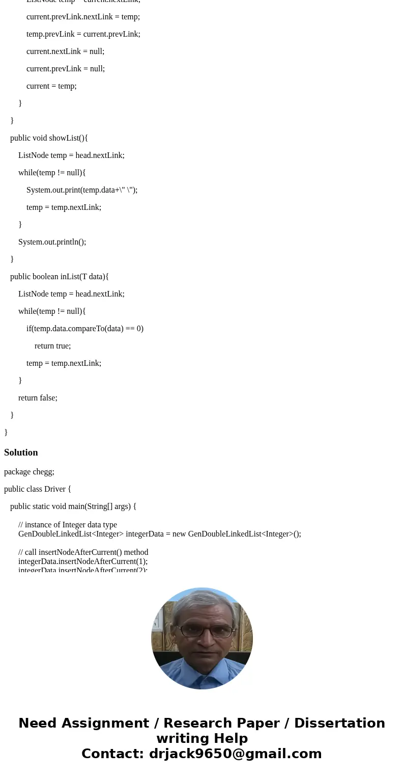 I just need a seperate driver file for this that demonstrates that each of the methods is working with a double linked list of integers and strings. This is in  I just need a seperate driver file for this that demonstrates that each of the methods is working with a double linked list of integers and strings. This is in