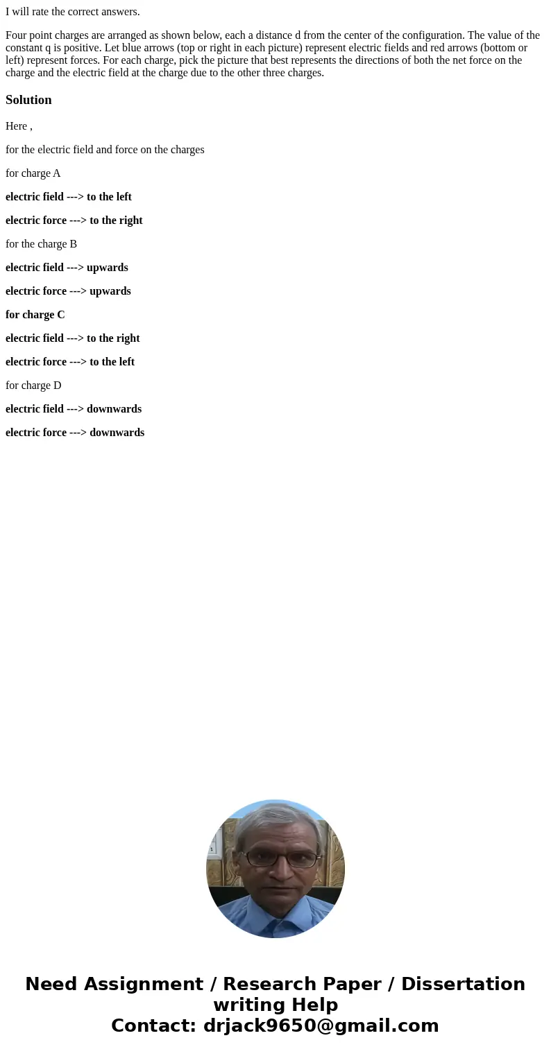 I will rate the correct answers. Four point charges are arranged as shown below, each a distance d from the center of the configuration. The value of the consta I will rate the correct answers. Four point charges are arranged as shown below, each a distance d from the center of the configuration. The value of the consta