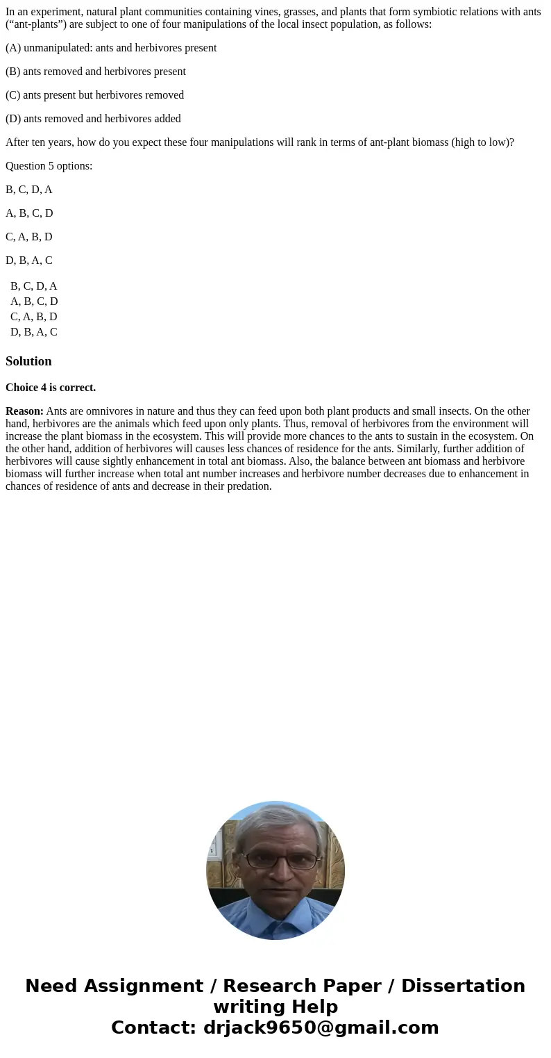 In an experiment, natural plant communities containing vines, grasses, and plants that form symbiotic relations with ants (“ant-plants”) are subject to one of f