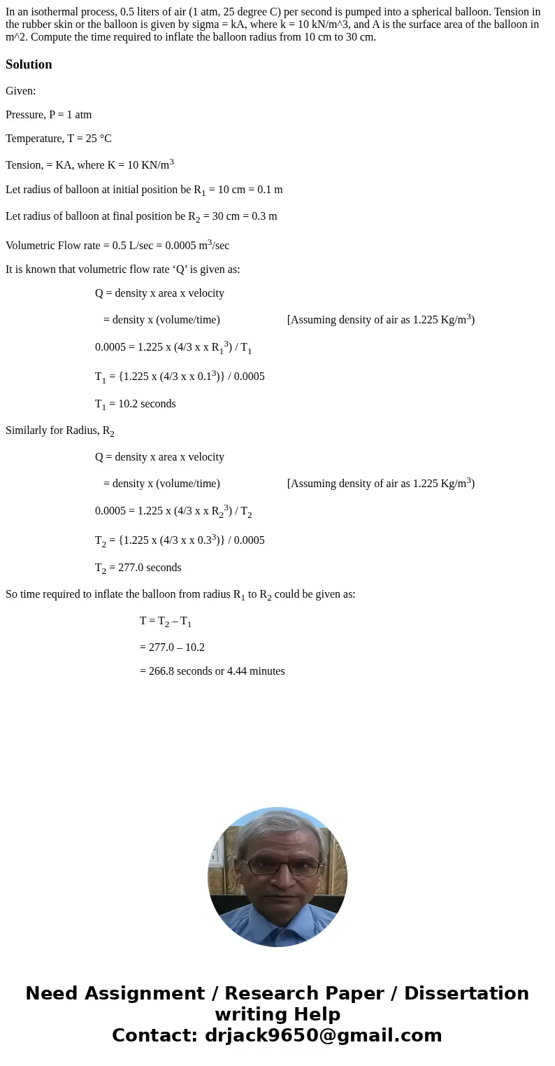 In an isothermal process, 0.5 liters of air (1 atm, 25 degree C) per second is pumped into a spherical balloon. Tension in the rubber skin or the balloon is gi  In an isothermal process, 0.5 liters of air (1 atm, 25 degree C) per second is pumped into a spherical balloon. Tension in the rubber skin or the balloon is gi