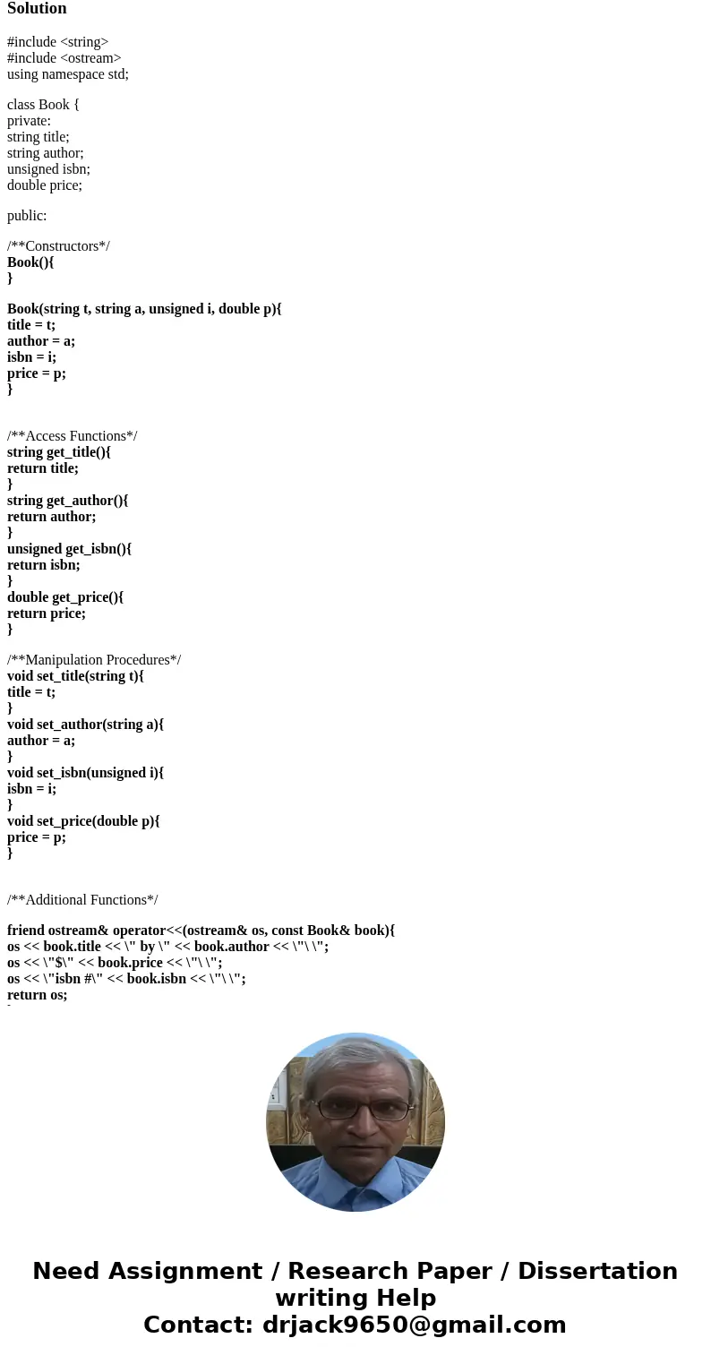 IN C++ format, Fill in the missing functions, using the concept of operator overloading. code: #include <string> #include <ostream> using namespace  IN C++ format, Fill in the missing functions, using the concept of operator overloading. code: #include <string> #include <ostream> using namespace