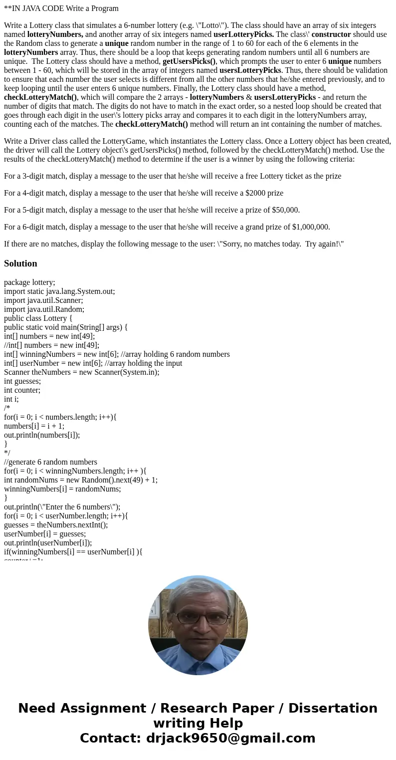 **IN JAVA CODE Write a Program Write a Lottery class that simulates a 6-number lottery (e.g. \ **IN JAVA CODE Write a Program Write a Lottery class that simulates a 6-number lottery (e.g. \