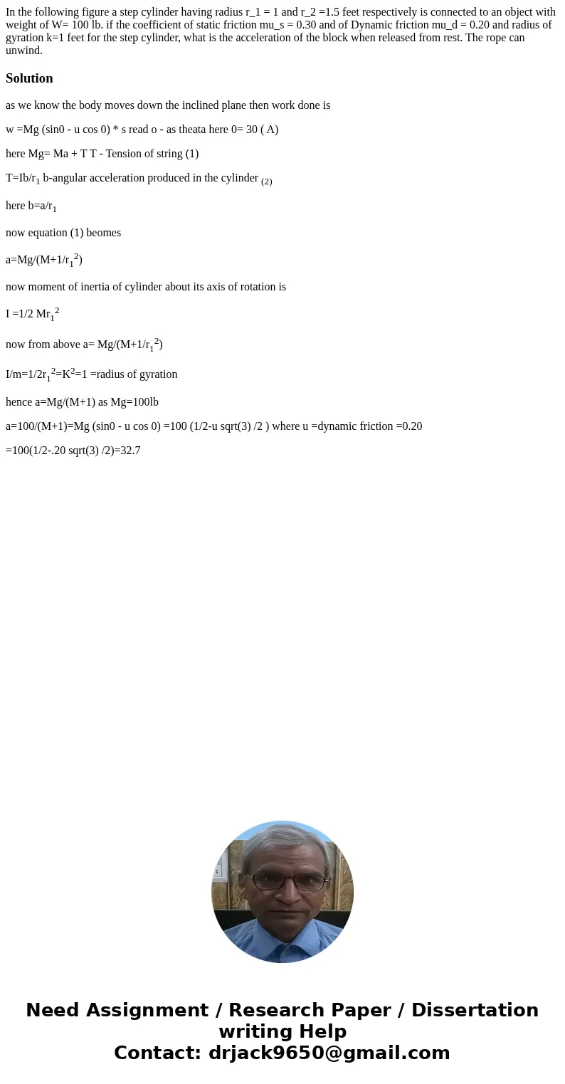 In the following figure a step cylinder having radius r_1 = 1 and r_2 =1.5 feet respectively is connected to an object with weight of W= 100 lb. if the coeffic  In the following figure a step cylinder having radius r_1 = 1 and r_2 =1.5 feet respectively is connected to an object with weight of W= 100 lb. if the coeffic