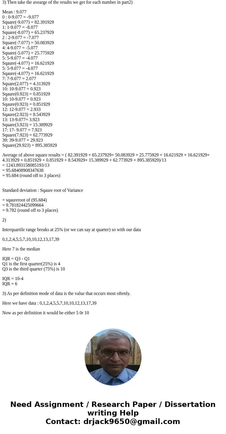 In the following questions, you are required to determine the various statistical de-scriptions for the provided data: 0, 1, 2, 4, 5, 5, 7, 10, 10, 12, 13, 17,  In the following questions, you are required to determine the various statistical de-scriptions for the provided data: 0, 1, 2, 4, 5, 5, 7, 10, 10, 12, 13, 17,