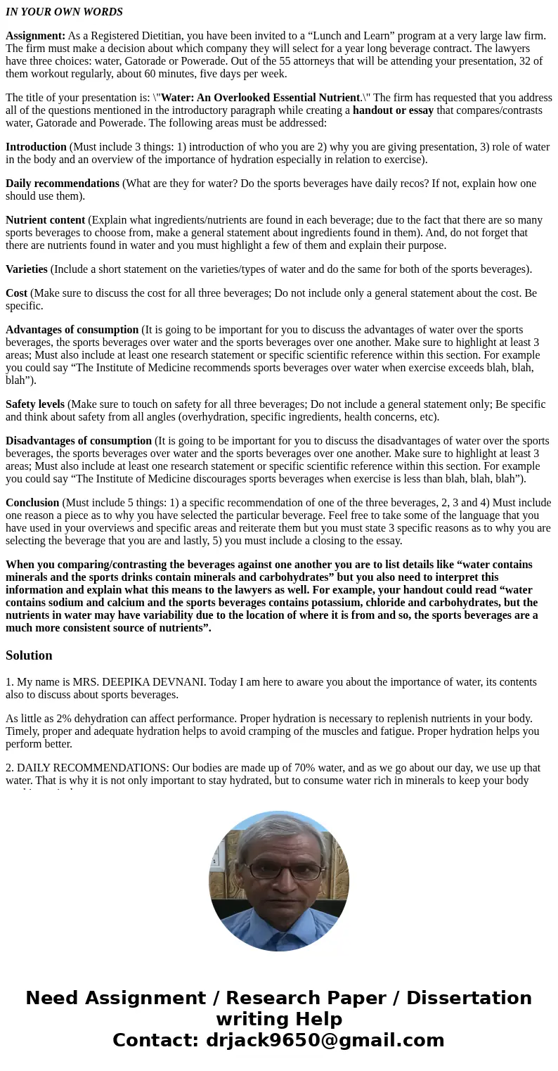 IN YOUR OWN WORDS Assignment: As a Registered Dietitian, you have been invited to a “Lunch and Learn” program at a very large law firm. The firm must make a dec