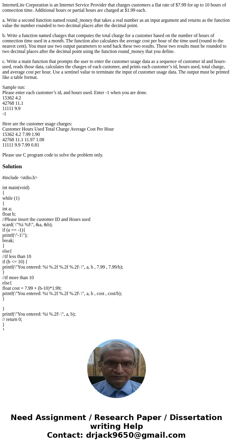 InternetLite Corporation is an Internet Service Provider that charges customers a flat rate of $7.99 for up to 10 hours of connection time. Additional hours or  InternetLite Corporation is an Internet Service Provider that charges customers a flat rate of $7.99 for up to 10 hours of connection time. Additional hours or