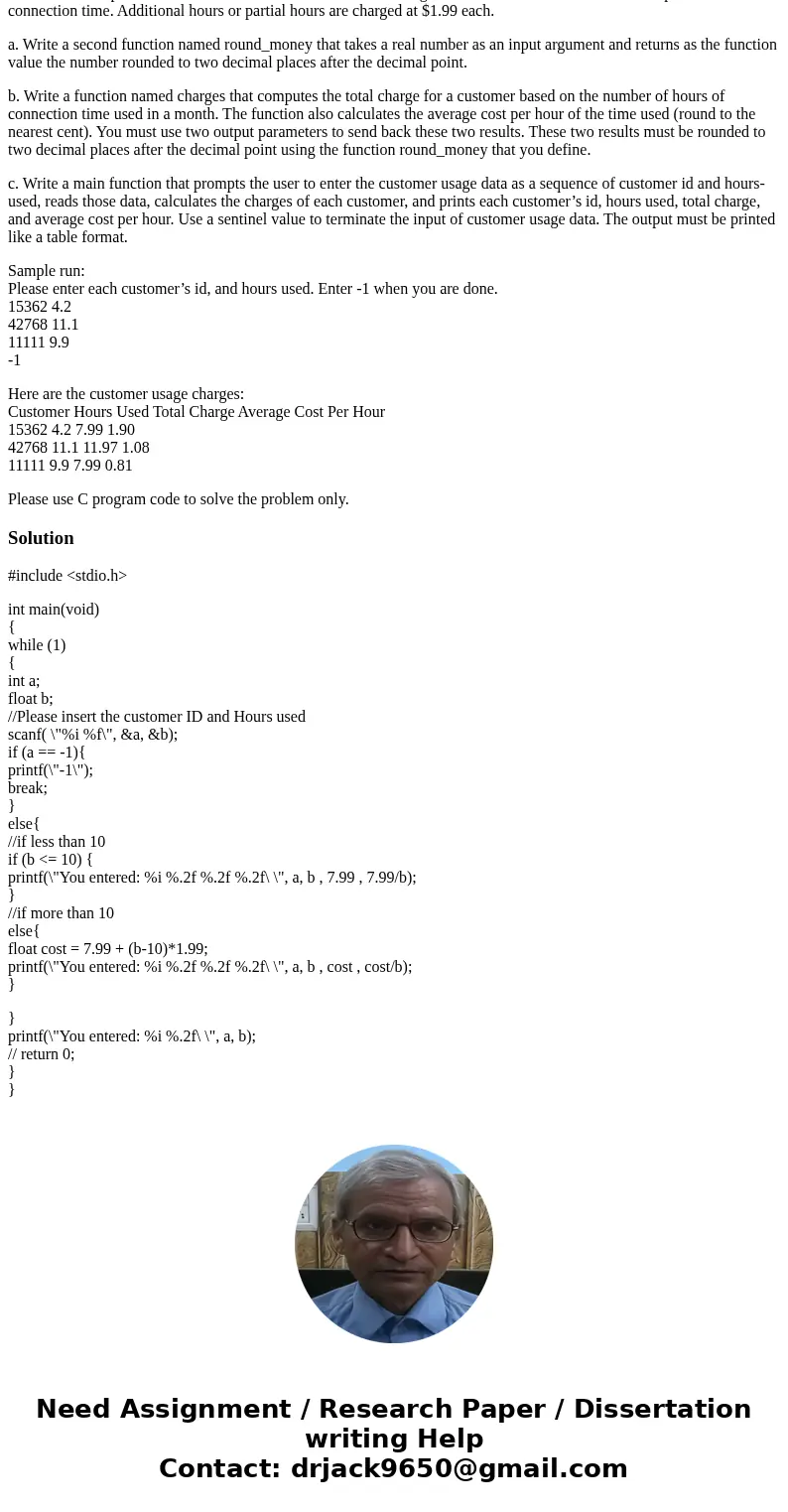 InternetLite Corporation is an Internet Service Provider that charges customers a flat rate of $7.99 for up to 10 hours of connection time. Additional hours or  InternetLite Corporation is an Internet Service Provider that charges customers a flat rate of $7.99 for up to 10 hours of connection time. Additional hours or