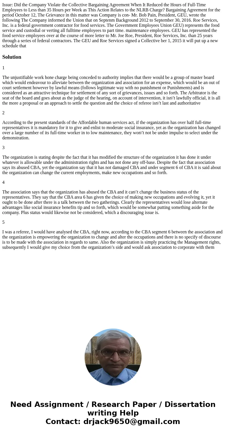 Issue: Did the Company Violate the Collective Bargaining Agreement When It Reduced the Hours of Full-Time Employees to Less than 35 Hours per Week as This Acti  Issue: Did the Company Violate the Collective Bargaining Agreement When It Reduced the Hours of Full-Time Employees to Less than 35 Hours per Week as This Acti