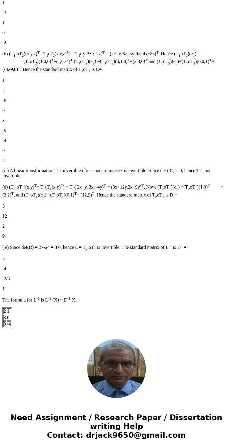  Let T_1: R^2 rightarrow R^3, where T_1([x y]) = [2x + y 3x -4y]. Let T_2: R^3 rightarrow R^2, where T_2 ([x y z]) = [y - 3z x - 2z]. (a) What are the standard 