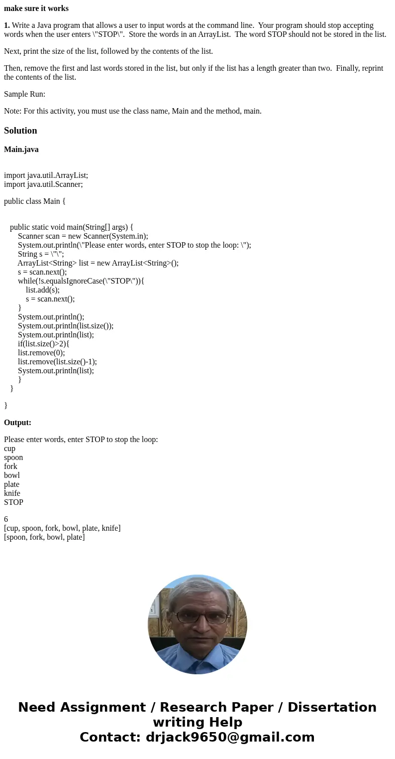 make sure it works 1. Write a Java program that allows a user to input words at the command line. Your program should stop accepting words when the user enters  make sure it works 1. Write a Java program that allows a user to input words at the command line. Your program should stop accepting words when the user enters