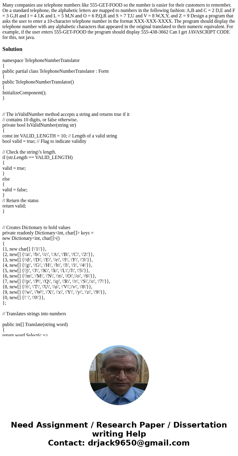 Many companies use telephone numbers like 555-GET-FOOD so the number is easier for their customers to remember. On a standard telephone, the alphabetic letters  Many companies use telephone numbers like 555-GET-FOOD so the number is easier for their customers to remember. On a standard telephone, the alphabetic letters