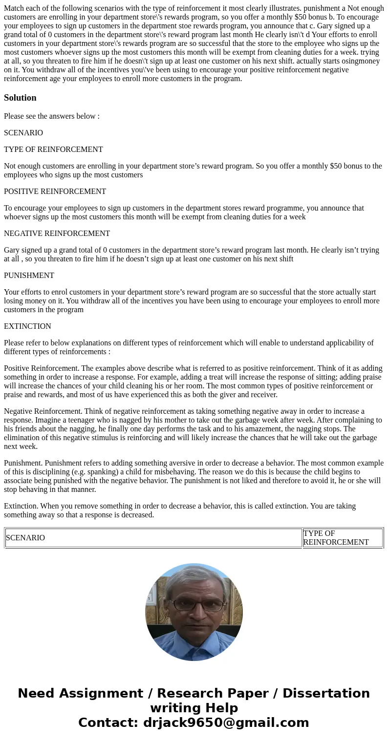 Match each of the following scenarios with the type of reinforcement it most clearly illustrates. punishment a Not enough customers are enrolling in your depar  Match each of the following scenarios with the type of reinforcement it most clearly illustrates. punishment a Not enough customers are enrolling in your depar