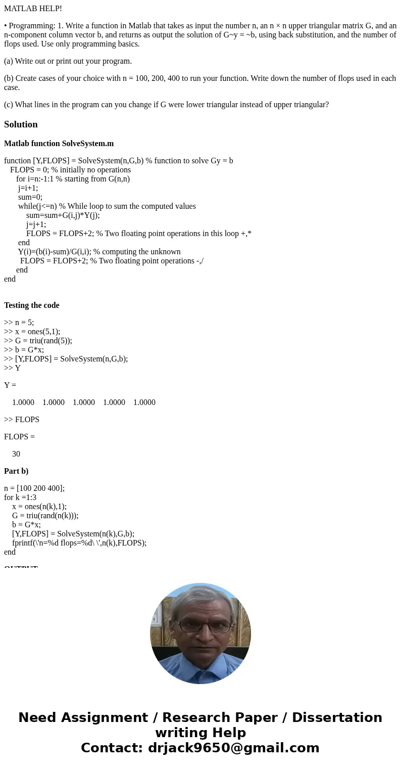MATLAB HELP! • Programming: 1. Write a function in Matlab that takes as input the number n, an n × n upper triangular matrix G, and an n-component column vector MATLAB HELP! • Programming: 1. Write a function in Matlab that takes as input the number n, an n × n upper triangular matrix G, and an n-component column vector