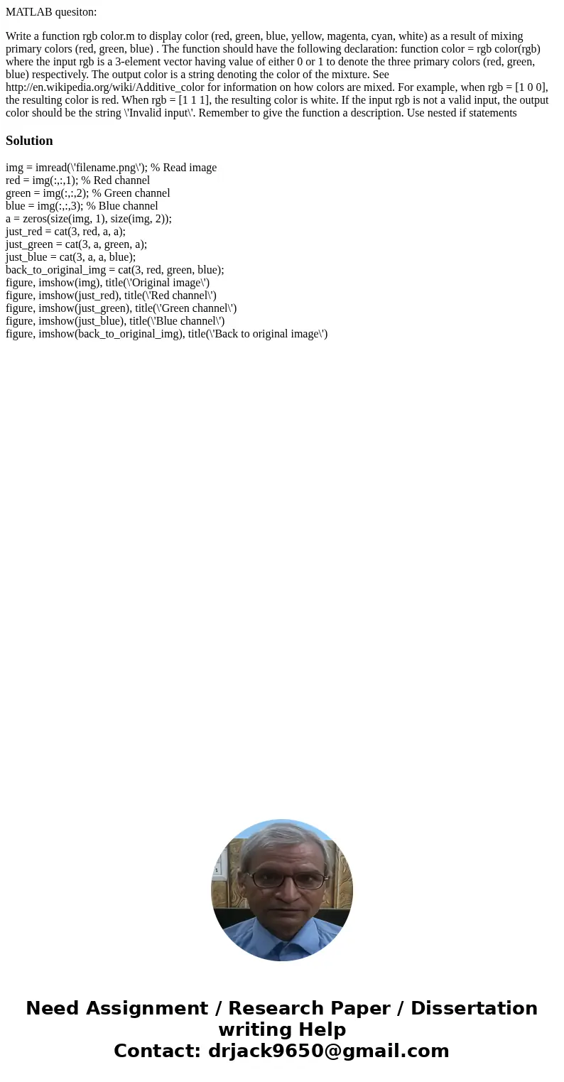 MATLAB quesiton: Write a function rgb color.m to display color (red, green, blue, yellow, magenta, cyan, white) as a result of mixing primary colors (red, green MATLAB quesiton: Write a function rgb color.m to display color (red, green, blue, yellow, magenta, cyan, white) as a result of mixing primary colors (red, green