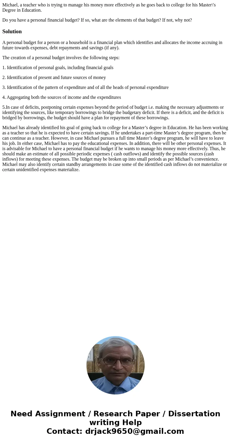 Michael, a teacher who is trying to manage his money more effectively as he goes back to college for his Master\'s Degree in Education. Do you have a personal f