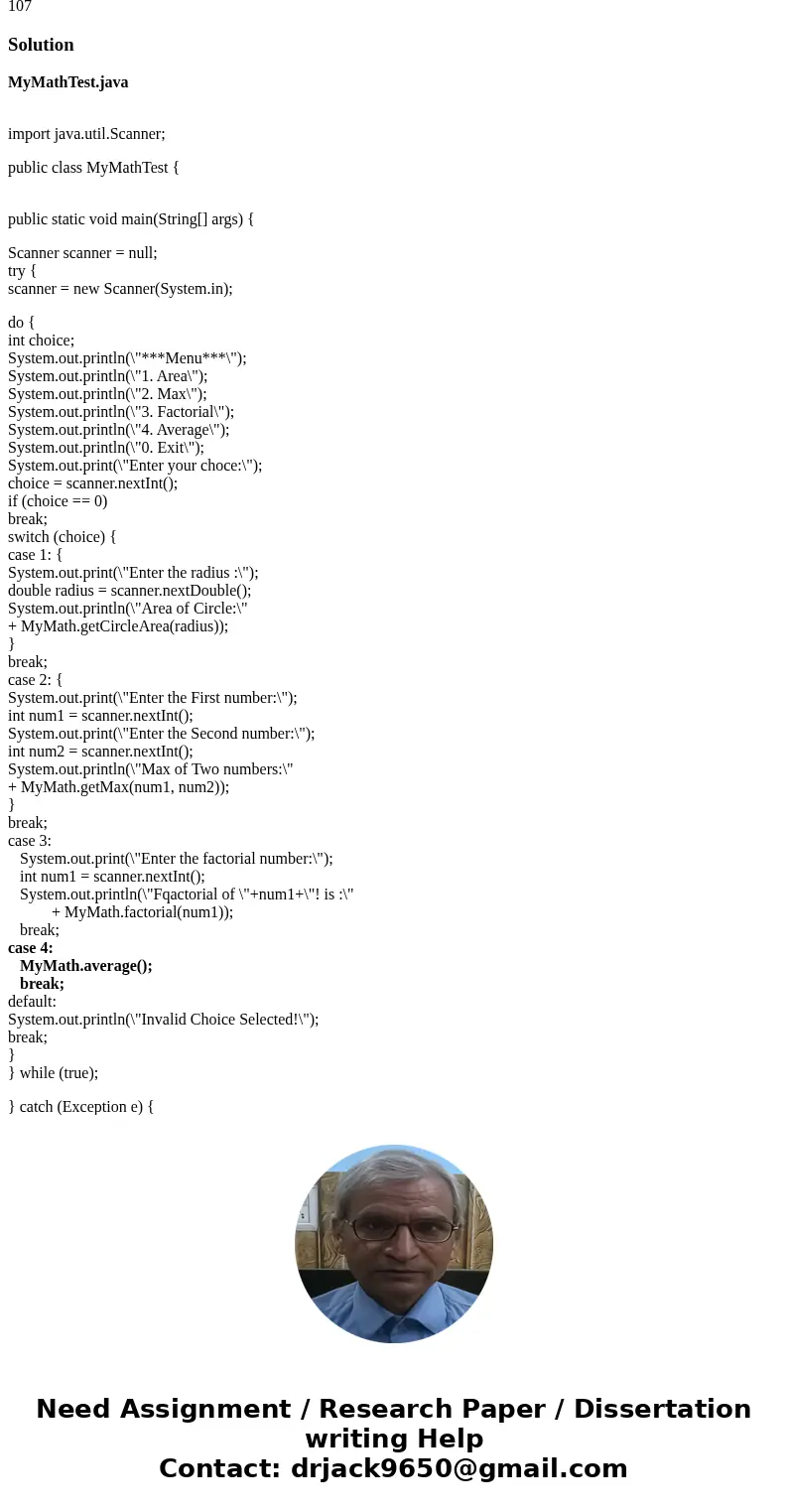 Modify the MyMath class:Add a method to find the average of a list of integers. You will be asking for input in this method so use the Scanner class. You will n Modify the MyMath class:Add a method to find the average of a list of integers. You will be asking for input in this method so use the Scanner class. You will n