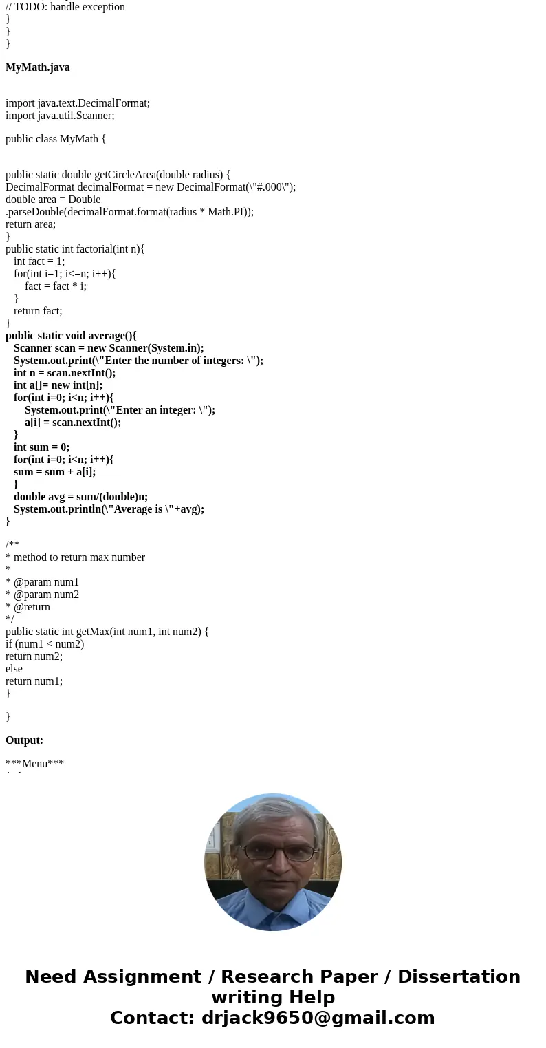 Modify the MyMath class:Add a method to find the average of a list of integers. You will be asking for input in this method so use the Scanner class. You will n Modify the MyMath class:Add a method to find the average of a list of integers. You will be asking for input in this method so use the Scanner class. You will n