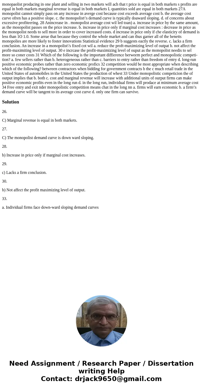 monopaolist prodacing in one plant and selling in two markets will ach that t price is equal in both markets s profits are equal in both markets marginal reven
