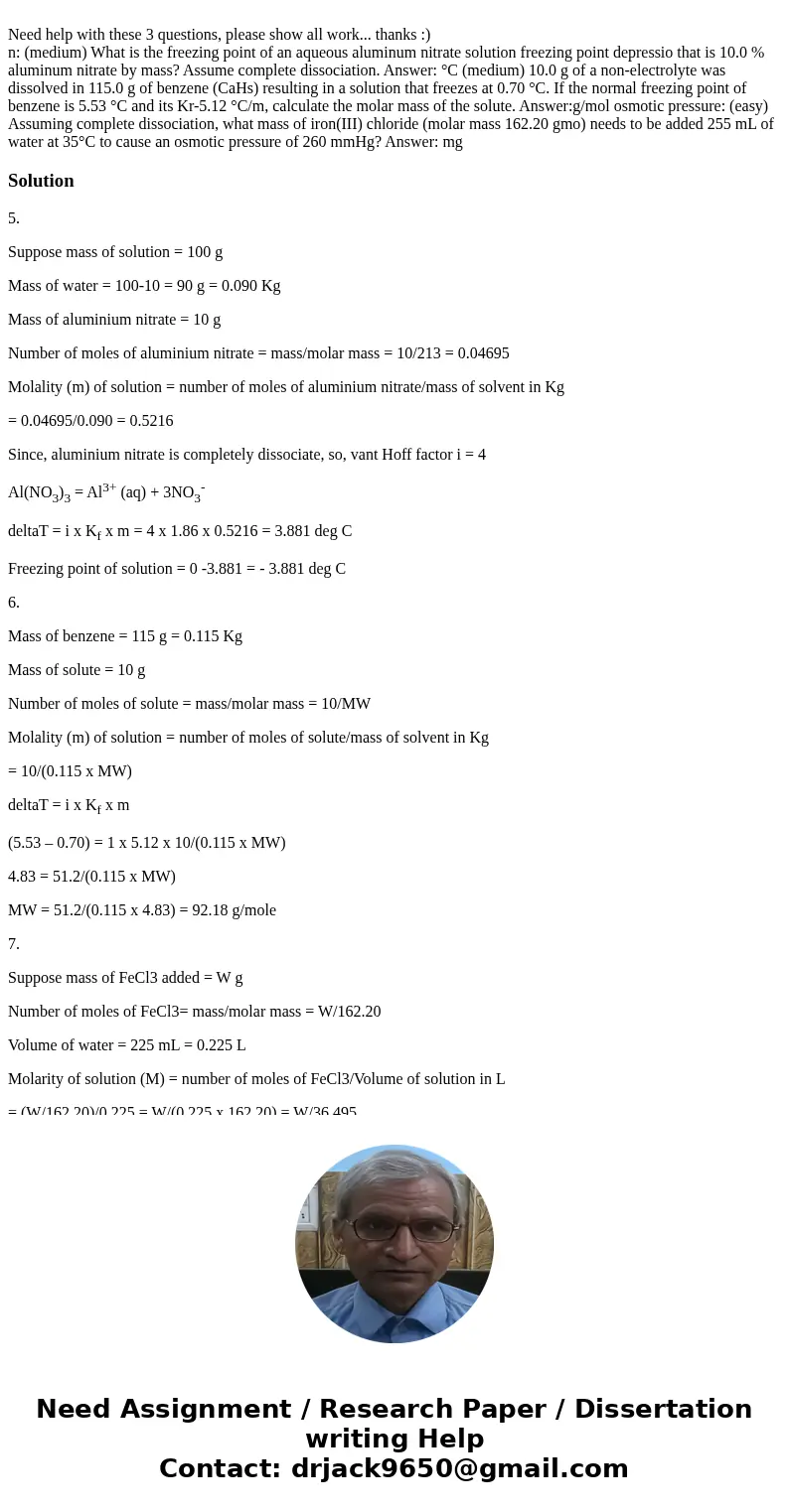 Need help with these 3 questions, please show all work... thanks :) n: (medium) What is the freezing point of an aqueous aluminum nitrate solution freezing poi  Need help with these 3 questions, please show all work... thanks :) n: (medium) What is the freezing point of an aqueous aluminum nitrate solution freezing poi