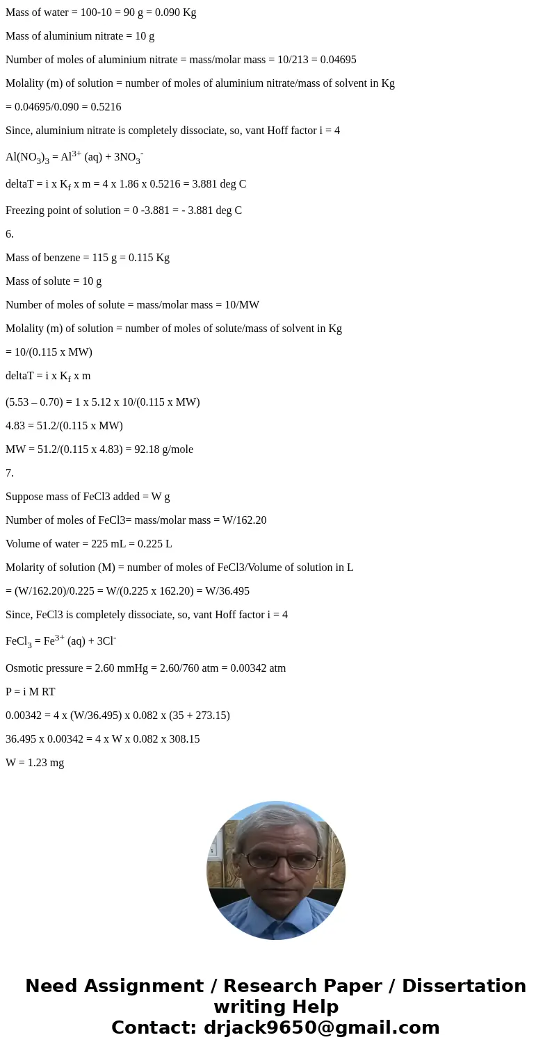 Need help with these 3 questions, please show all work... thanks :) n: (medium) What is the freezing point of an aqueous aluminum nitrate solution freezing poi  Need help with these 3 questions, please show all work... thanks :) n: (medium) What is the freezing point of an aqueous aluminum nitrate solution freezing poi