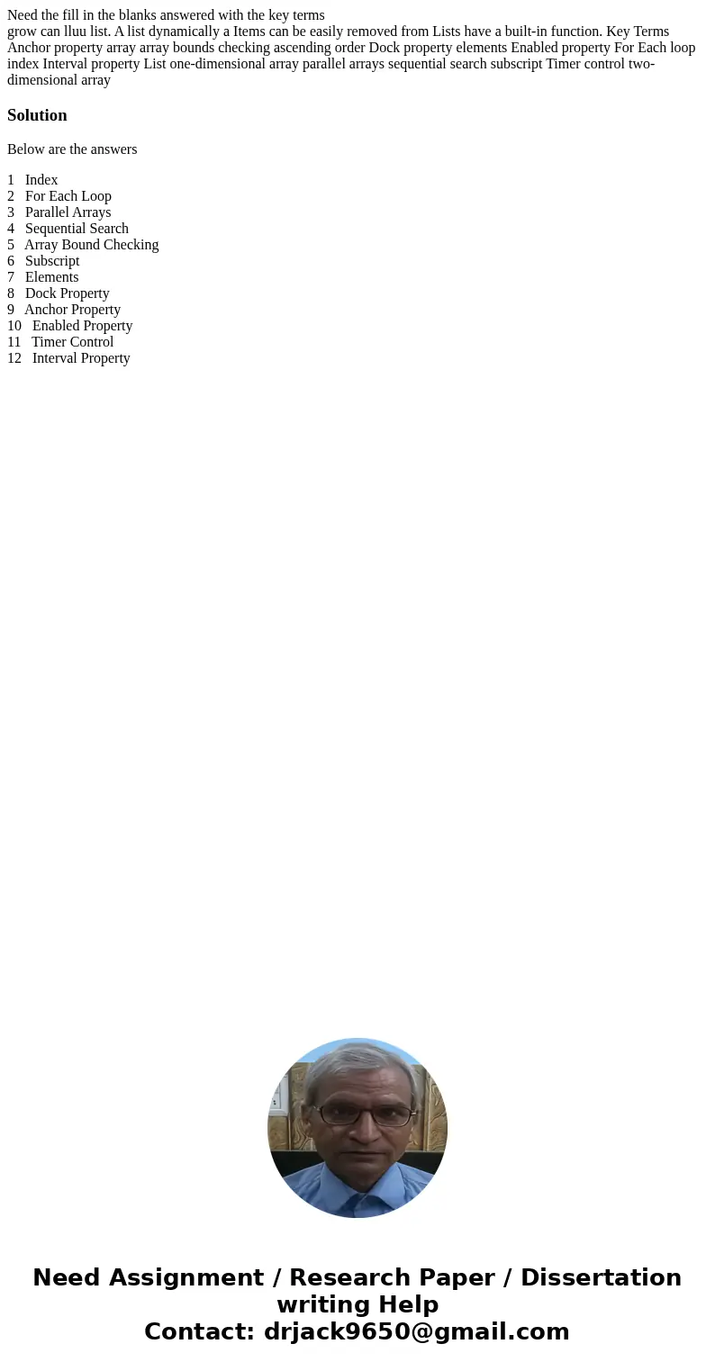 Need the fill in the blanks answered with the key terms grow can lluu list. A list dynamically a Items can be easily removed from Lists have a built-in function Need the fill in the blanks answered with the key terms grow can lluu list. A list dynamically a Items can be easily removed from Lists have a built-in function
