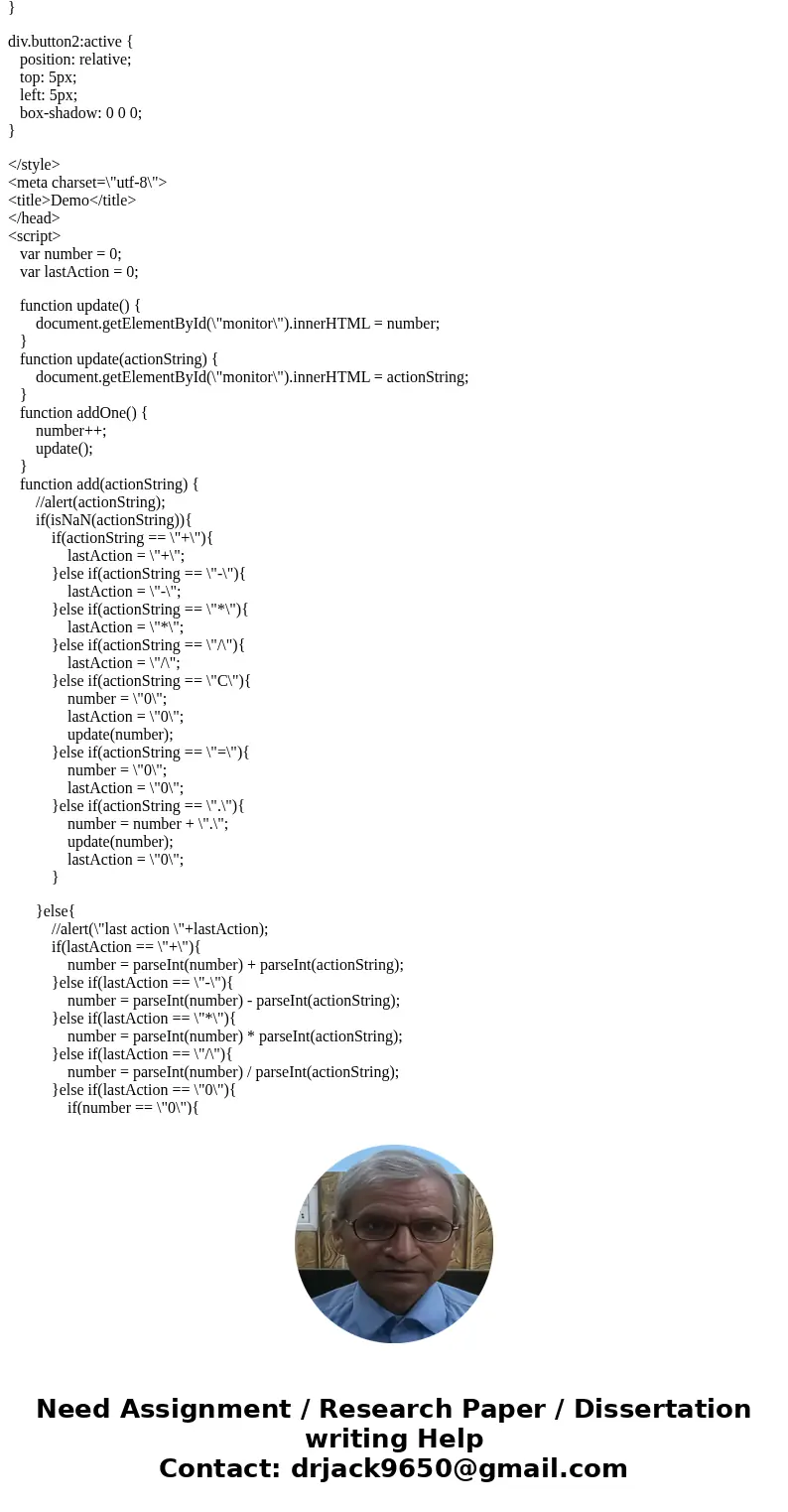 Notes 1-this is web programming ... HTML 2-I need the calculator look exacly what in the picture . 3-when you done please do not take a picture for the code ... Notes 1-this is web programming ... HTML 2-I need the calculator look exacly what in the picture . 3-when you done please do not take a picture for the code ...