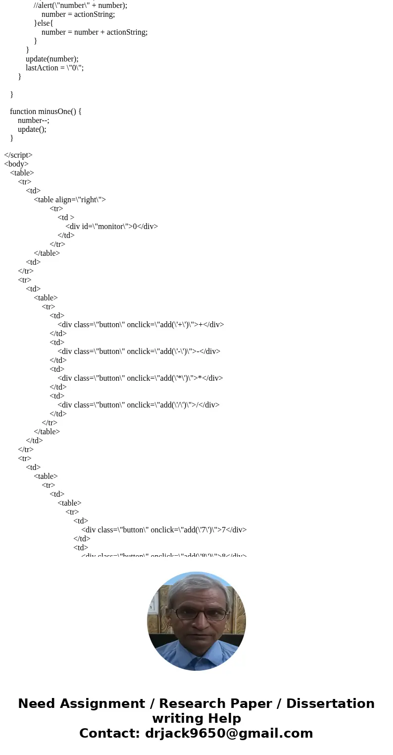 Notes 1-this is web programming ... HTML 2-I need the calculator look exacly what in the picture . 3-when you done please do not take a picture for the code ... Notes 1-this is web programming ... HTML 2-I need the calculator look exacly what in the picture . 3-when you done please do not take a picture for the code ...