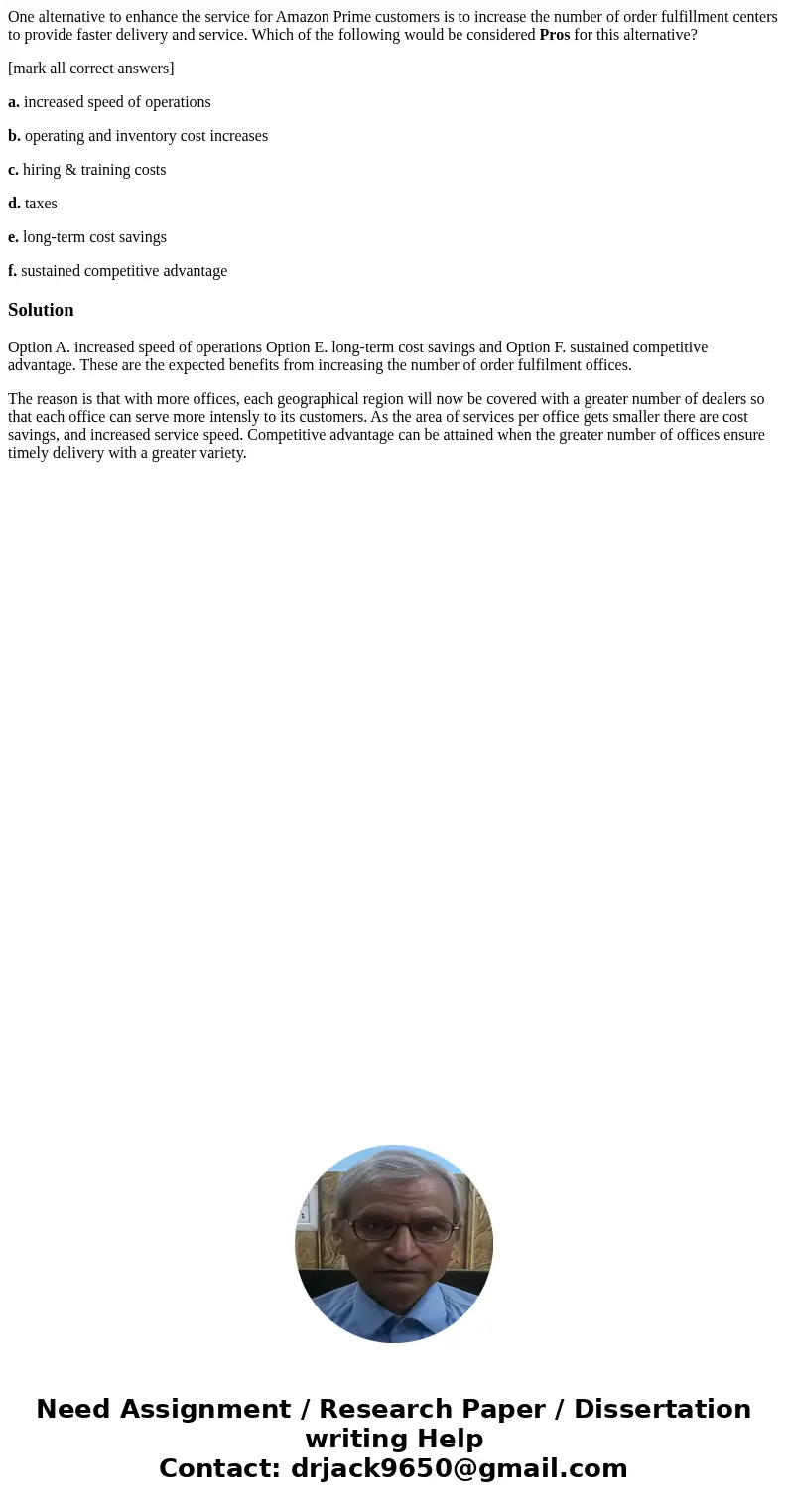 One alternative to enhance the service for Amazon Prime customers is to increase the number of order fulfillment centers to provide faster delivery and service. One alternative to enhance the service for Amazon Prime customers is to increase the number of order fulfillment centers to provide faster delivery and service.