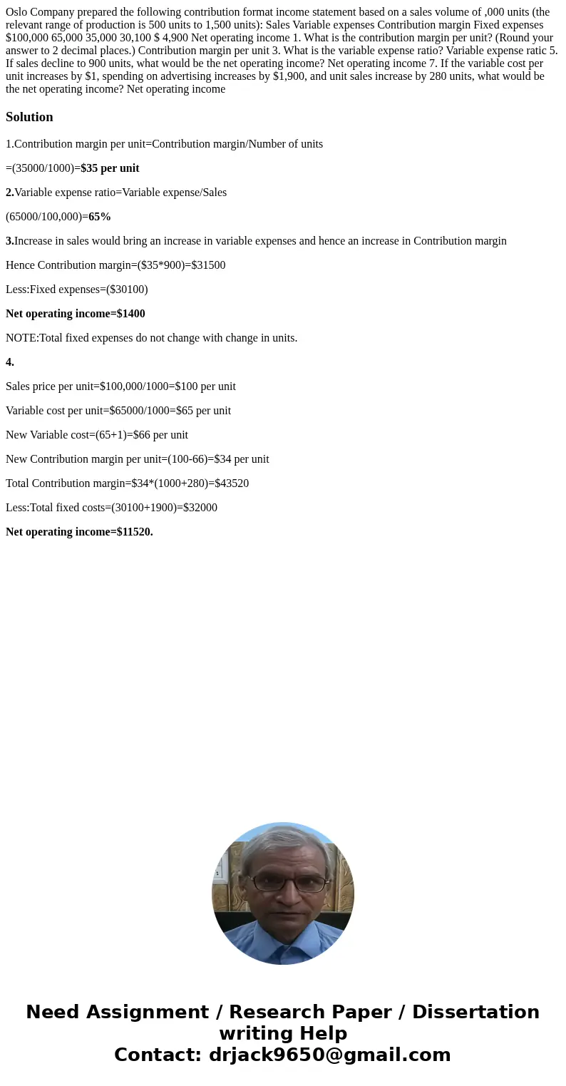 Oslo Company prepared the following contribution format income statement based on a sales volume of ,000 units (the relevant range of production is 500 units t  Oslo Company prepared the following contribution format income statement based on a sales volume of ,000 units (the relevant range of production is 500 units t