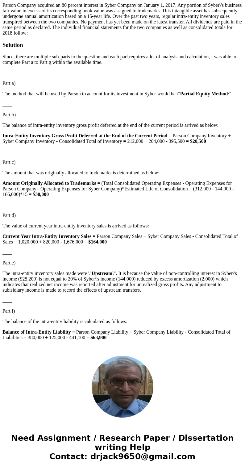 Parson Company acquired an 80 percent interest in Syber Company on January 1, 2017. Any portion of Syber\'s business fair value in excess of its corresponding   Parson Company acquired an 80 percent interest in Syber Company on January 1, 2017. Any portion of Syber\'s business fair value in excess of its corresponding