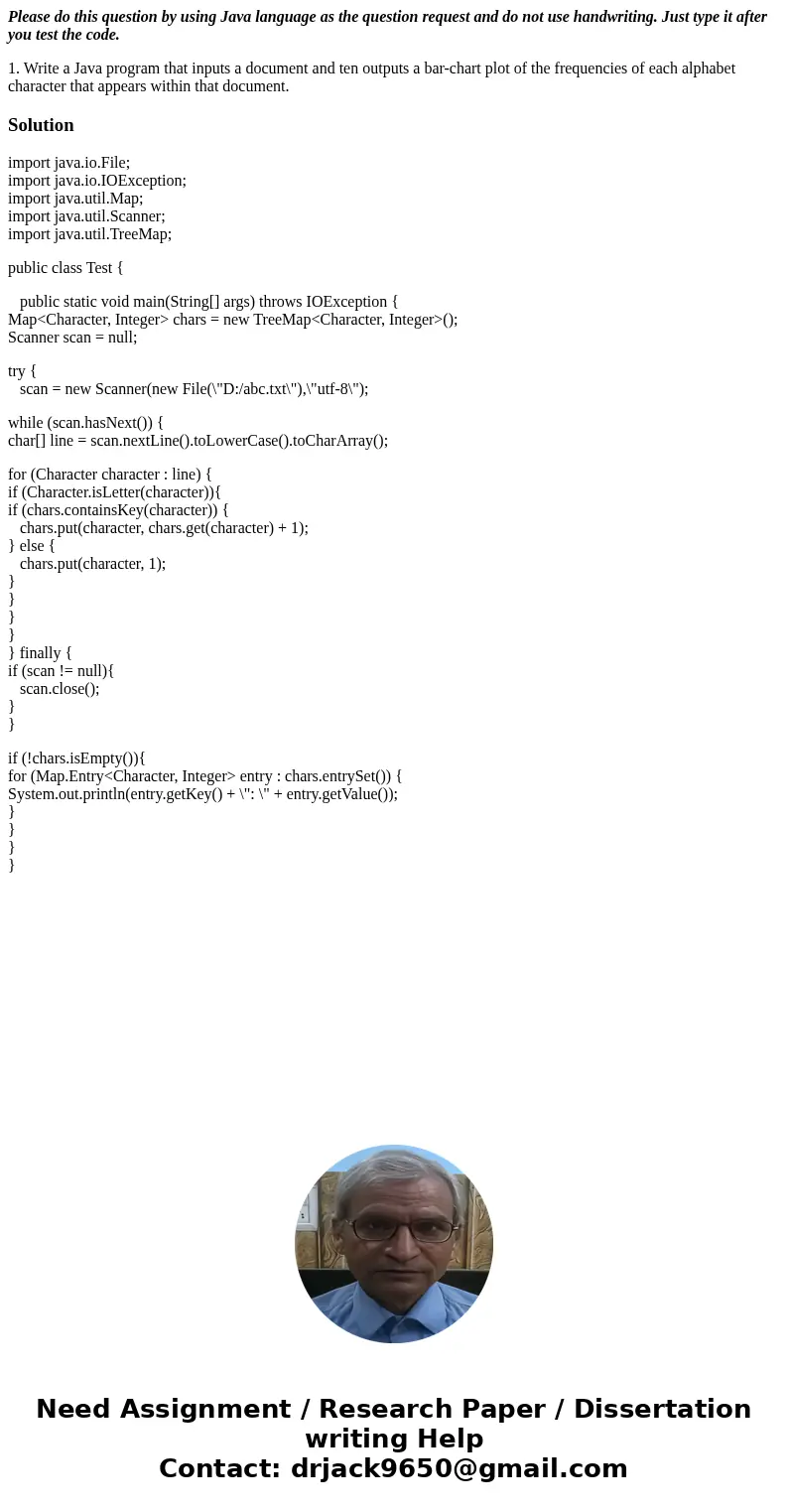Please do this question by using Java language as the question request and do not use handwriting. Just type it after you test the code. 1. Write a Java program